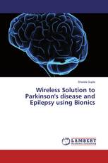 Wireless Solution to Parkinson's disease and Epilepsy using Bionics