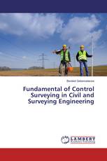 Fundamental of Control Surveying in Civil and Surveying Engineering