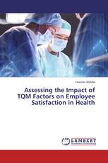 Assessing the Impact of TQM Factors on Employee Satisfaction in Health