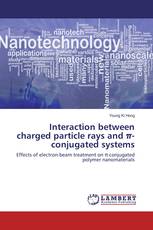 Interaction between charged particle rays and π-conjugated systems