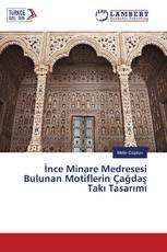 İnce Minare Medresesi Bulunan Motiflerin Çağdaş Takı Tasarımı