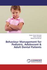Behaviour Management for Pediatric, Adolescent & Adult Dental Patients
