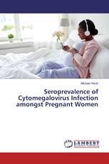 Seroprevalence of Cytomegalovirus Infection amongst Pregnant Women