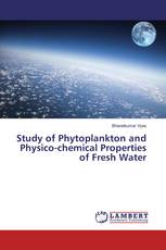 Study of Phytoplankton and Physico-chemical Properties of Fresh Water