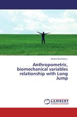 Anthropometric, biomechanical variables relationship with Long Jump