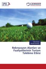 Rekreasyon Alanları ve Faaliyetlerinin Turizm Talebine Etkisi
