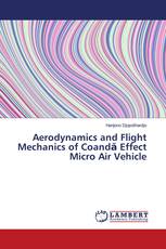 Aerodynamics and Flight Mechanics of Coandă Effect Micro Air Vehicle