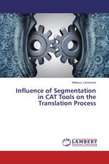 Influence of Segmentation in CAT Tools on the Translation Process