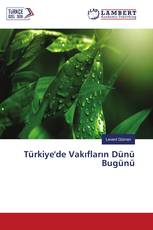 Türkiye'de Vakıfların Dünü Bugünü