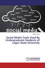 Social Media Tools Used By Undergraduate Students of Lagos State University