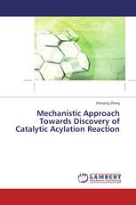 Mechanistic Approach Towards Discovery of Catalytic Acylation Reaction