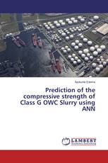 Prediction of the compressive strength of Class G OWC Slurry using ANN