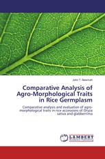 Comparative Analysis of Agro-Morphological Traits in Rice Germplasm