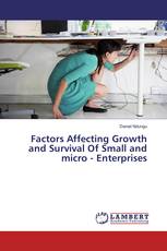 Factors Affecting Growth and Survival Of Small and micro - Enterprises