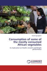 Consumption of some of the mostly consumed African vegetables