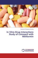 In Vitro Drug Interactions Study of Lisinopril with Metformin