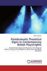 Postdramatic Theatrical Signs in Contemporary British Playwrights