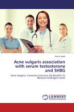 Acne vulgaris association with serum testosterone and SHBG