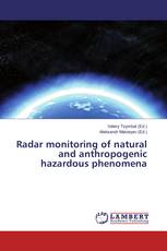 Radar monitoring of natural and anthropogenic hazardous phenomena