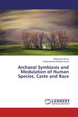 Archaeal Symbiosis and Modulation of Human Species, Caste and Race