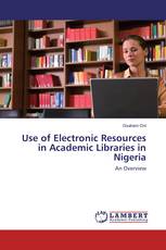 Use of Electronic Resources in Academic Libraries in Nigeria