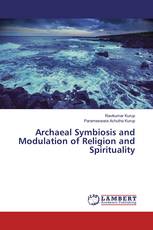 Archaeal Symbiosis and Modulation of Religion and Spirituality