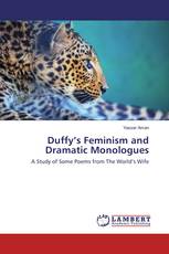 Duffy’s Feminism and Dramatic Monologues