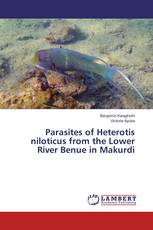 Parasites of Heterotis niloticus from the Lower River Benue in Makurdi
