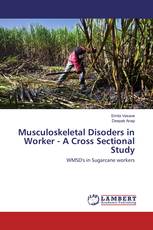Musculoskeletal Disoders in Worker - A Cross Sectional Study