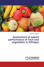 Assessment of export performance of fruit and vegetables in Ethiopia