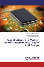 Signal Integrity In Mother Board – Interconnect Theory and Design