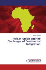 African Union and the Challenges of Continental Integration