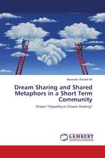 Dream Sharing and Shared Metaphors in a Short Term Community