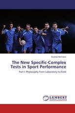 The New Specific-Complex Tests in Sport Performance