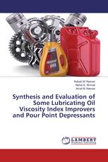 Synthesis and Evaluation of Some Lubricating Oil Viscosity Index Improvers and Pour Point Depressants