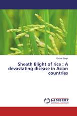 Sheath Blight of rice : A devastating disease in Asian countries