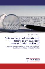 Determinants of Investment Behavior of Investors towards Mutual Funds