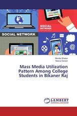 Mass Media Utilization Pattern Among College Students in Bikaner Raj
