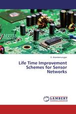 Life Time Improvement Schemes for Sensor Networks