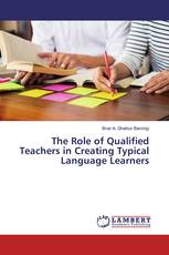 The Role of Qualified Teachers in Creating Typical Language Learners