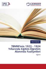 TBMM'inin 1923 - 1924 Yıllarında Eğitim-Öğretim Alanında Faaliyetleri