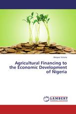 Agricultural Financing to the Economic Development of Nigeria