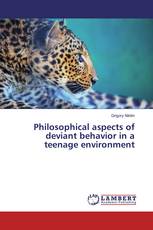 Philosophical aspects of deviant behavior in a teenage environment