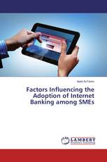 Factors Influencing the Adoption of Internet Banking among SMEs