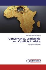 Gouvernance, Leadership and Conflicts in Africa