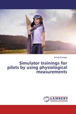 Simulator trainings for pilots by using physiological measurements