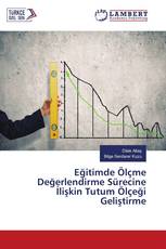 Eğitimde Ölçme Değerlendirme Sürecine İlişkin Tutum Ölçeği Geliştirme