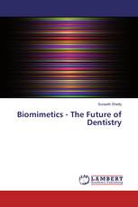 Biomimetics - The Future of Dentistry