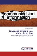 Language struggle in a diglossic setting