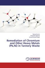 Remediation of Chromium and Other Heavy Metals (Pb,Ni) in Tannery Waste